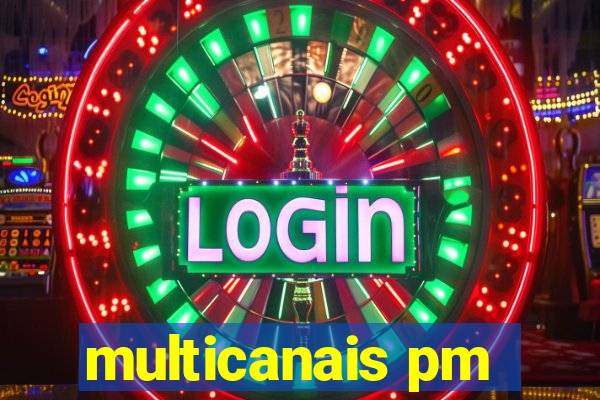 multicanais pm